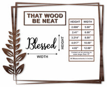 Load image into Gallery viewer, Blessed/5"-12"