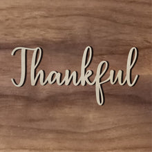 Load image into Gallery viewer, Thankful/5"-12"