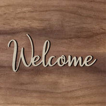 Load image into Gallery viewer, Welcome/5"-12"